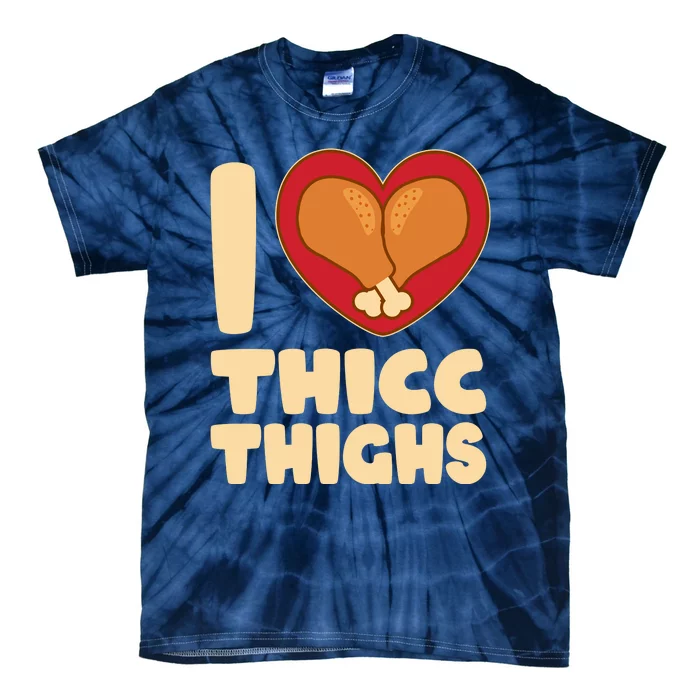 Funny Thanksgiving I Heart Thicc Thighs Tie-Dye T-Shirt