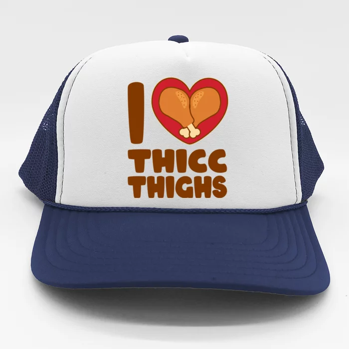 Funny Thanksgiving I Heart Thicc Thighs Trucker Hat