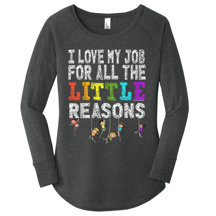 Funny Teacher I love my Job For All The Little Reasons Women's Perfect Tri Tunic Long Sleeve Shirt