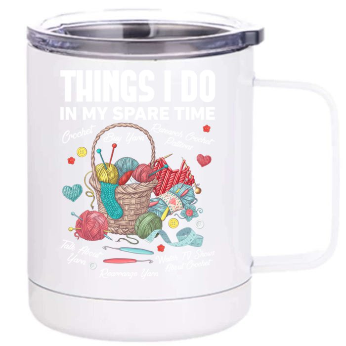 Funny Things I Do In My Spare Time Knitter Crocheting Lover Gift Front & Back 12oz Stainless Steel Tumbler Cup