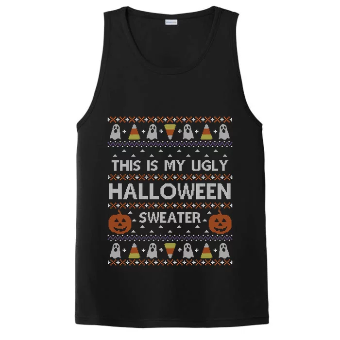 Funny This Is My Ugly Halloween Sweater Gift Gift Performance Tank