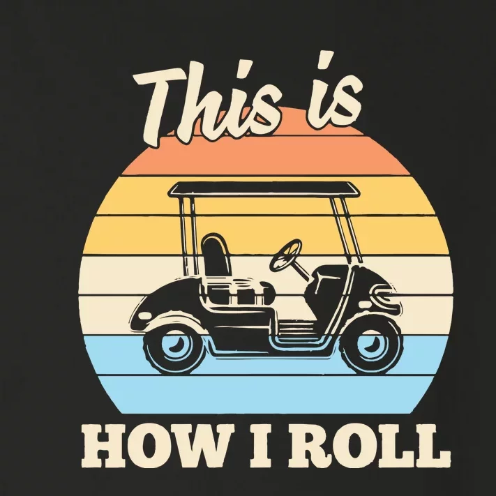 Funny This Is How I Roll Golf Toddler Long Sleeve Shirt