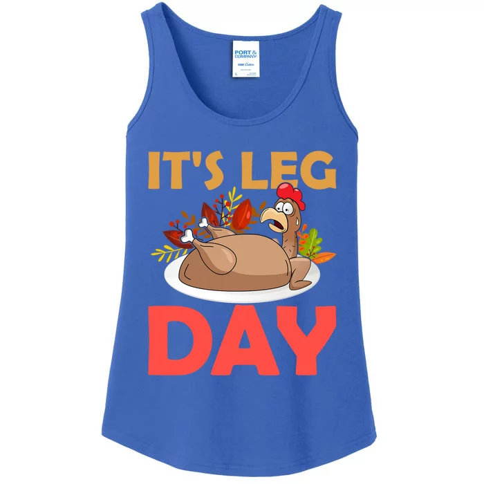 Funny Turkey Its Leg Day Thanksgiving Day Gift Ladies Essential Tank