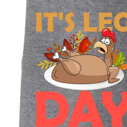 Funny Turkey Its Leg Day Thanksgiving Day Gift Doggie 3-End Fleece Hoodie