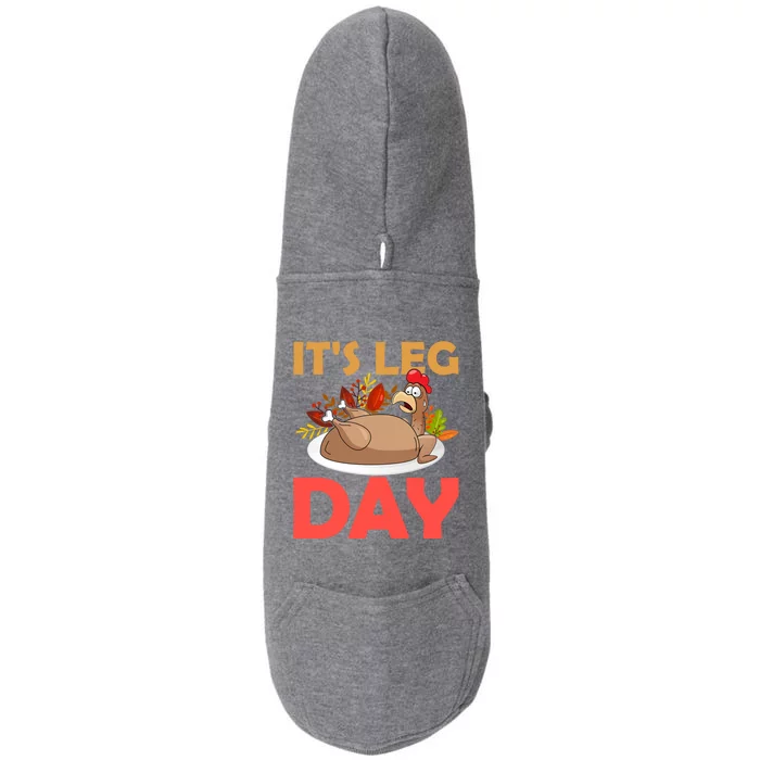 Funny Turkey Its Leg Day Thanksgiving Day Gift Doggie 3-End Fleece Hoodie