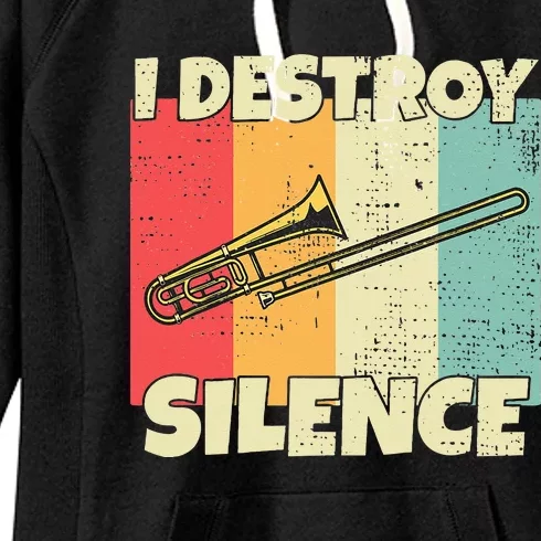 Funny Trombone Instrument I Destroy Silence For Trombone Women's Fleece Hoodie