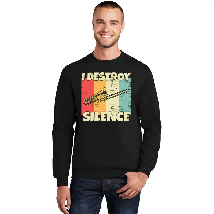 Funny Trombone Instrument I Destroy Silence For Trombone Tall Sweatshirt