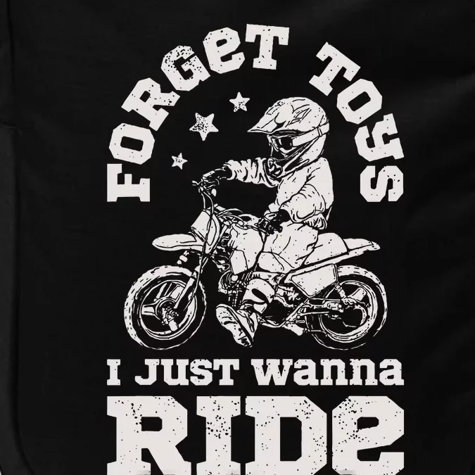 Forget Toys I Just Wanna Ride Dirt Bike Rider Motocross Impact Tech Backpack