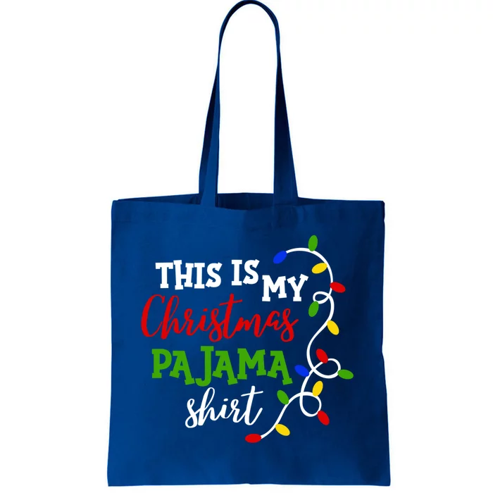 Funny This Is My Christmas Pajama Great Gift Tote Bag