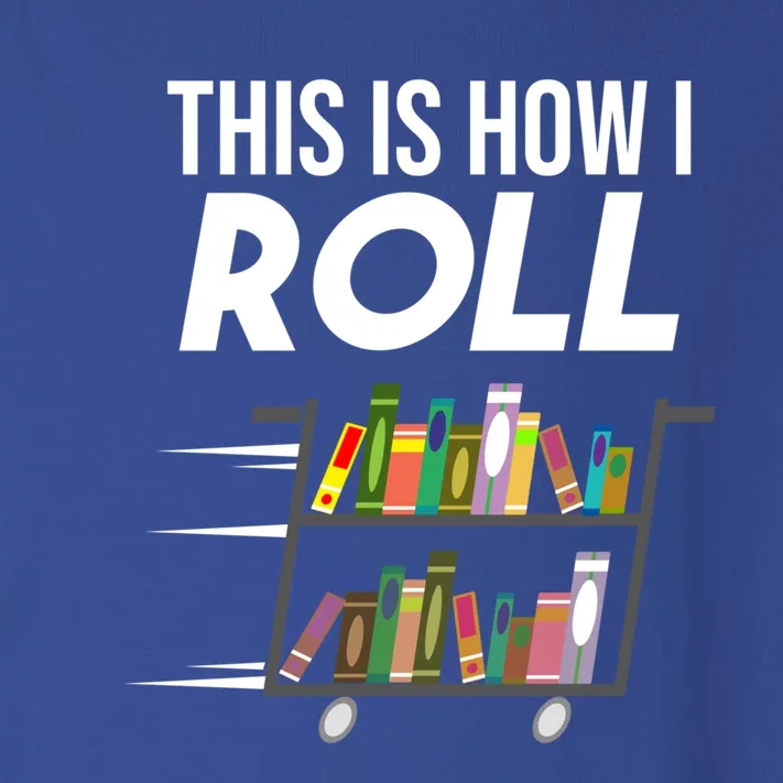 Funny This Is How I Roll Librarian Gift Cool Book Cart Joke Gift Toddler Long Sleeve Shirt