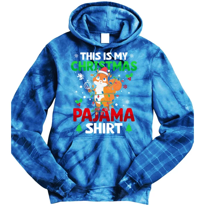 Funny This Is My Christmas Squirrel Light Pajama Meaningful Gift Xmas Funny Gift Tie Dye Hoodie