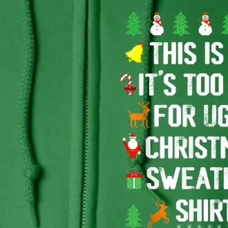 Funny This Is My Its Too Hot For Ugly Christmas Sweaters Full Zip Hoodie