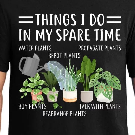 Funny Things I Do In My Spare Time Plant Gardener Gardening Funny Gift Pajama Set