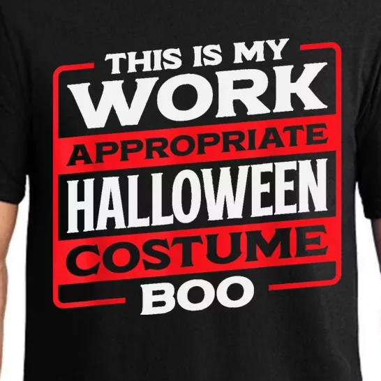 Funny This Is My Work Appropriate Halloween Costume Boo Pajama Set