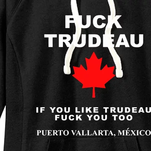 Fuck Trudeau If You Like Trudeau Fuck You Too Puerto Vallarta Mexico Women's Fleece Hoodie