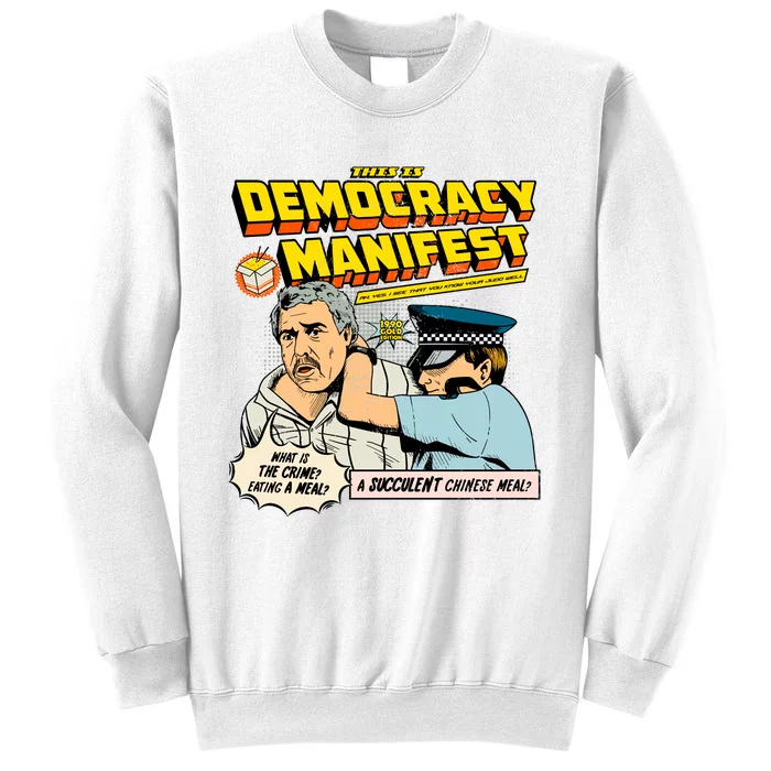 Funny This Is Democracy Manifest Sweatshirt