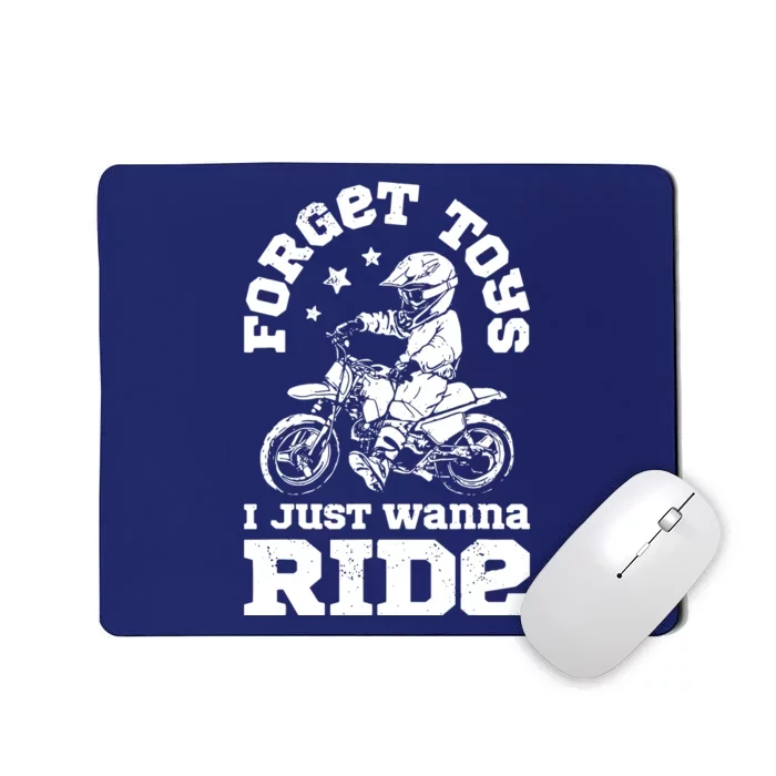 Forget Toys I Just Wanna Ride Dirt Bike Rider Motocross Mousepad