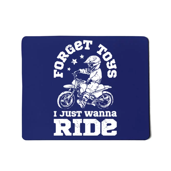 Forget Toys I Just Wanna Ride Dirt Bike Rider Motocross Mousepad