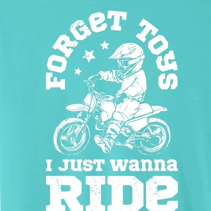 Forget Toys I Just Wanna Ride Dirt Bike Rider Motocross ChromaSoft Performance T-Shirt