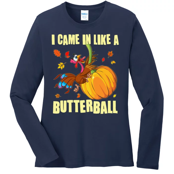 Funny Thanksgiving I Came In Like A Butterball Turkey Swinging On Pumpkin Ladies Long Sleeve Shirt