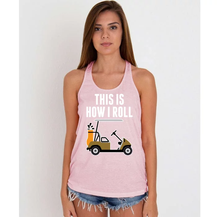 Funny This Is How I Roll Golf Cart Gift Women's Knotted Racerback Tank