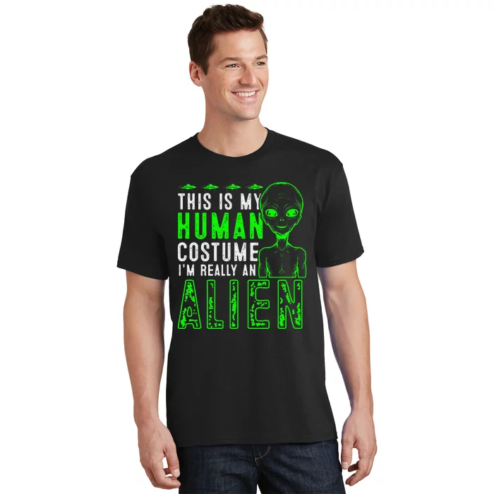 Funny This is My Human Costume I'm Really An Alien Halloween T-Shirt