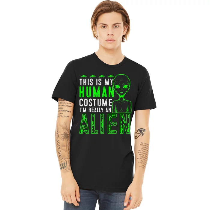 Funny This is My Human Costume I'm Really An Alien Halloween Premium T-Shirt