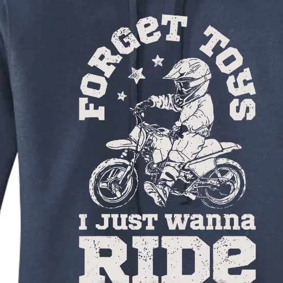 Forget Toys I Just Wanna Ride Women's Pullover Hoodie