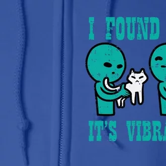 Found This Its Vibrating Alien Cat Funny Ufo Full Zip Hoodie