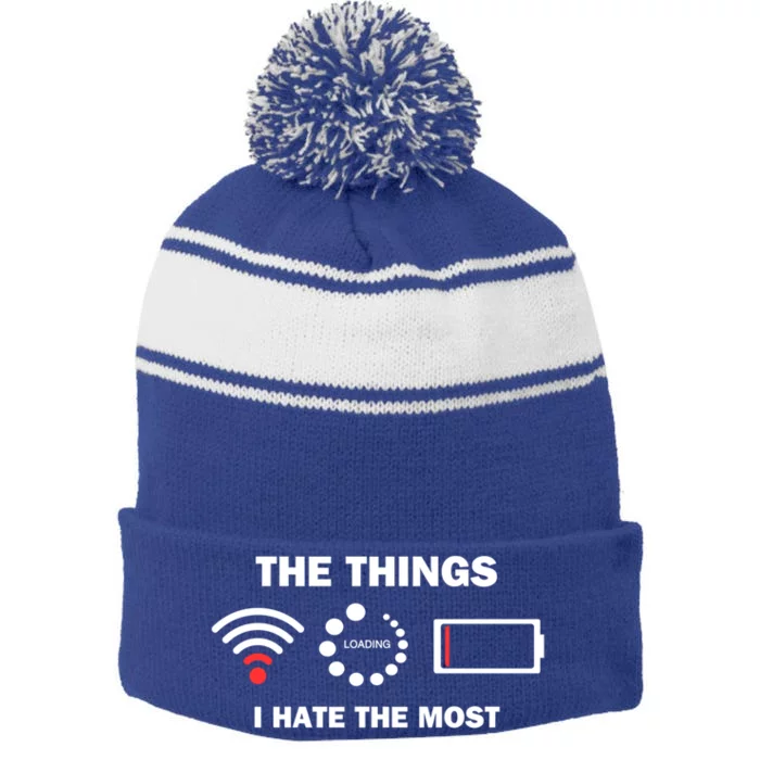 Funny Things I Hate Bad Wifi Signal Buffering Low Battery Gift Stripe Pom Pom Beanie