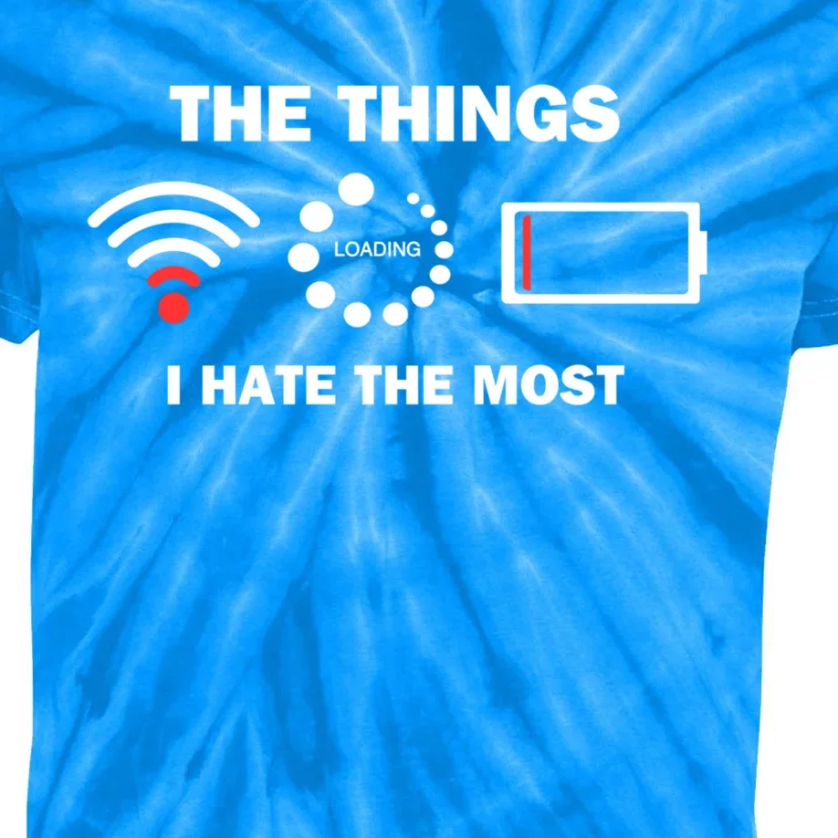 Funny Things I Hate Bad Wifi Signal Buffering Low Battery Gift Kids Tie-Dye T-Shirt