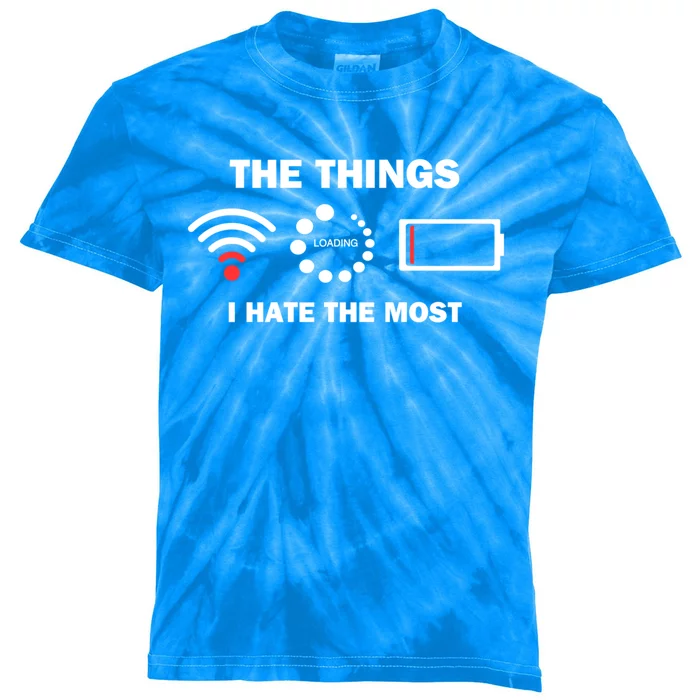 Funny Things I Hate Bad Wifi Signal Buffering Low Battery Gift Kids Tie-Dye T-Shirt