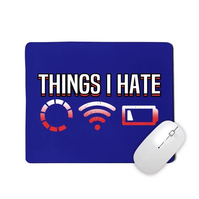 Funny Things I Hate Loading Programmer Developer Cute Gift Mousepad