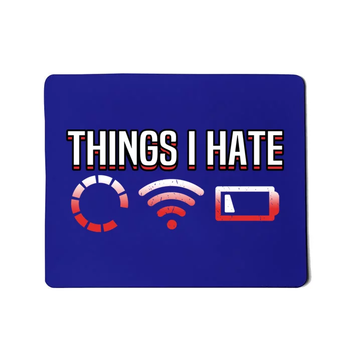 Funny Things I Hate Loading Programmer Developer Cute Gift Mousepad