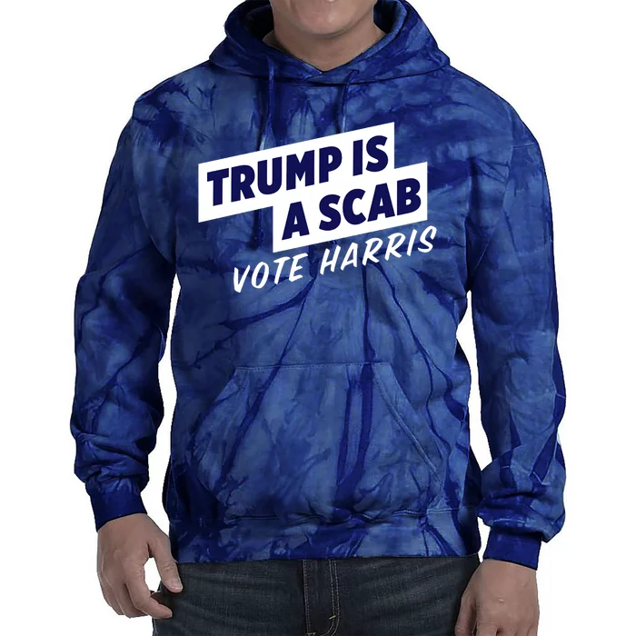 Funny Trump Is A Scab Vote Harris Kamala 2024 Tie Dye Hoodie