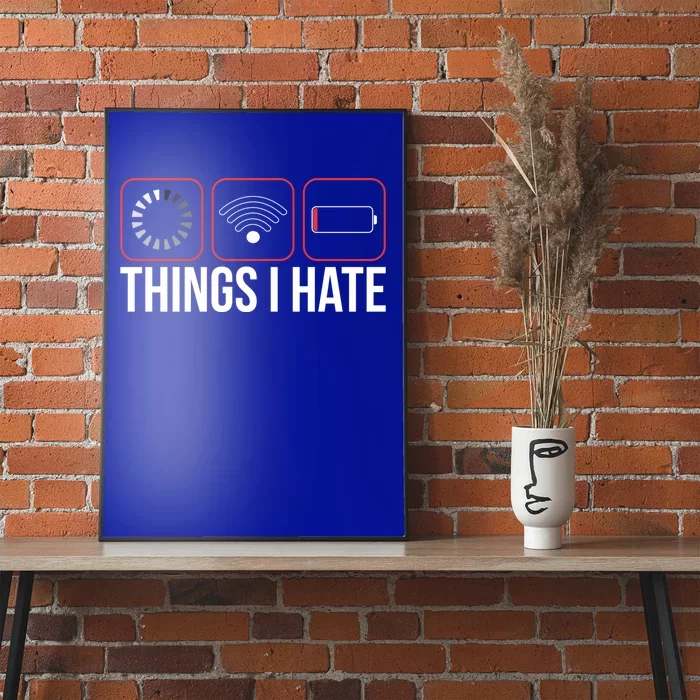 Funny Things I Hate Gift Poster