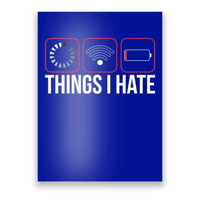 Funny Things I Hate Gift Poster