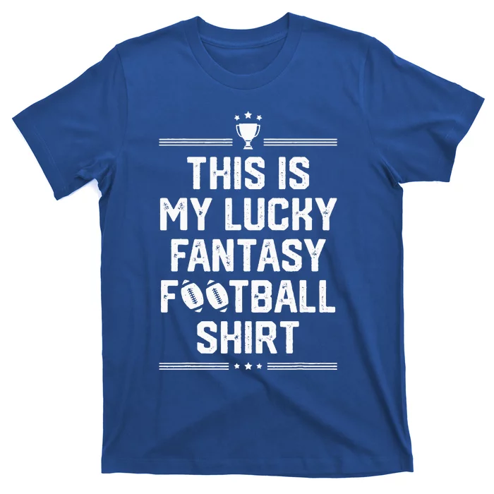 Funny This Is My Lucky Fantasy Football Champion T-Shirt