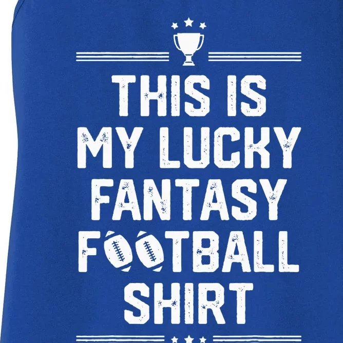 Funny This Is My Lucky Fantasy Football Champion Women's Racerback Tank