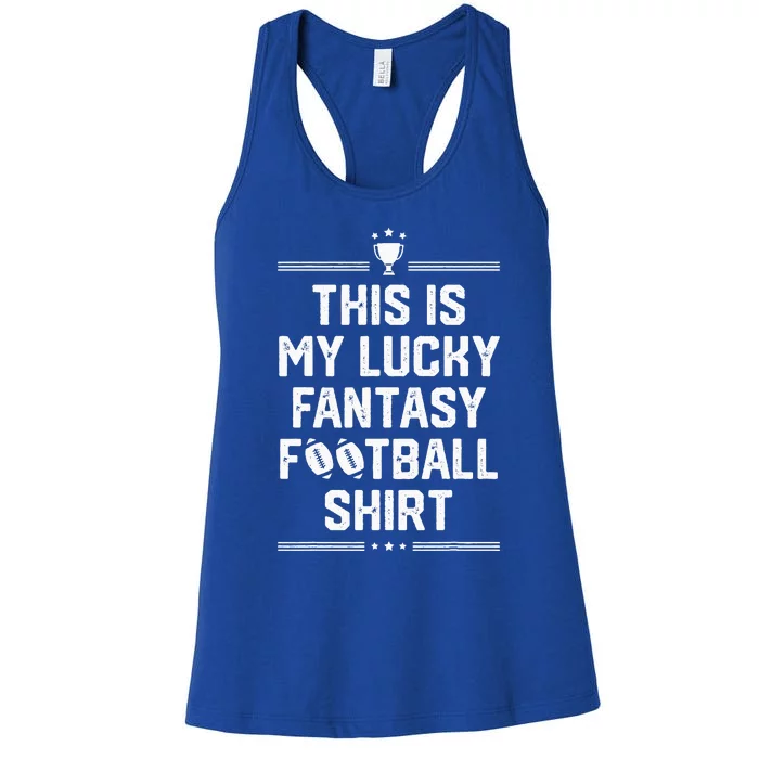 Funny This Is My Lucky Fantasy Football Champion Women's Racerback Tank