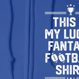 Funny This Is My Lucky Fantasy Football Champion Full Zip Hoodie