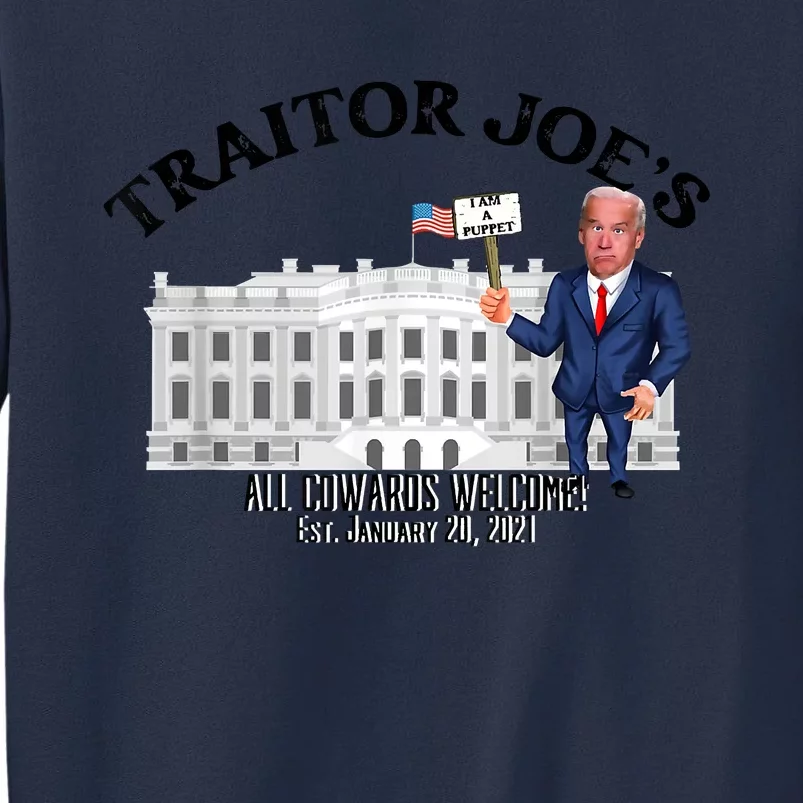 Funny Traitor Joe All Cowards Welcome Anti Joe Biden Traitor Joe Meme Sweatshirt