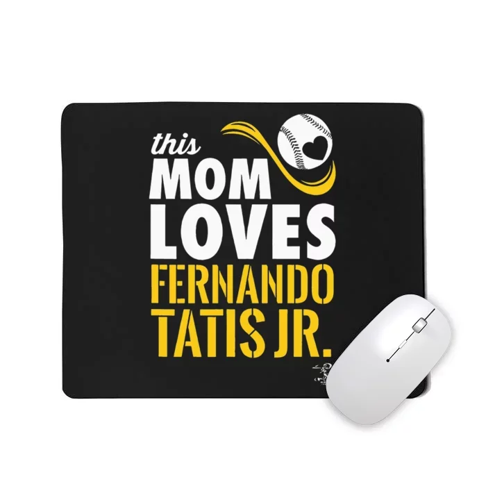 Fernando Tatis Jr. This Mom Loves Mousepad