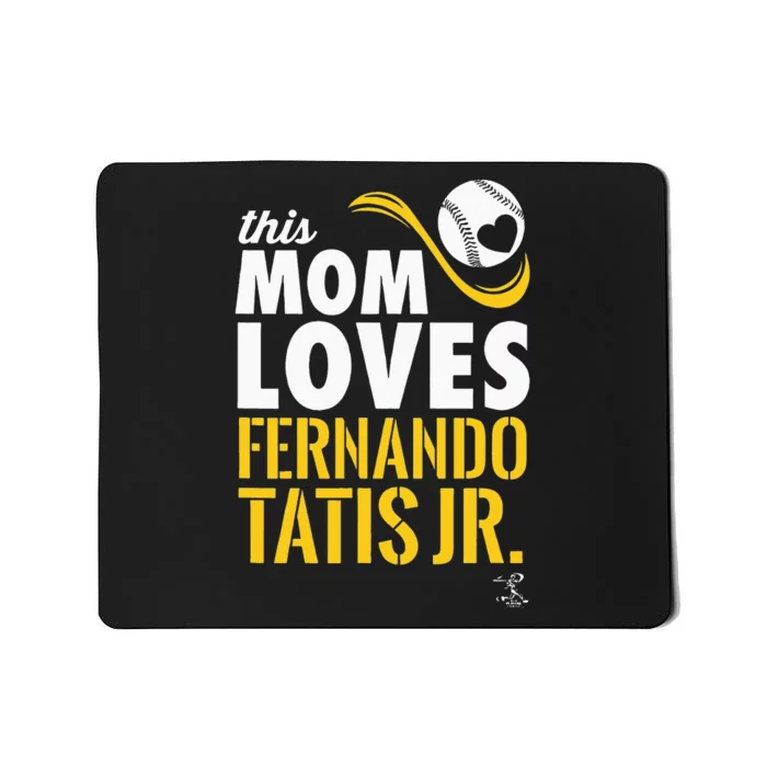 Fernando Tatis Jr. This Mom Loves Mousepad