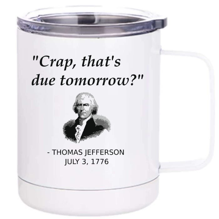 Funny Thomas Jefferson Usa History Teacher Student Gift Front & Back 12oz Stainless Steel Tumbler Cup