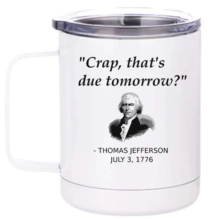 Funny Thomas Jefferson Usa History Teacher Student Gift Front & Back 12oz Stainless Steel Tumbler Cup