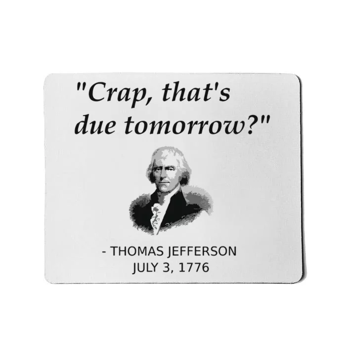 Funny Thomas Jefferson Usa History Teacher Student Gift Mousepad