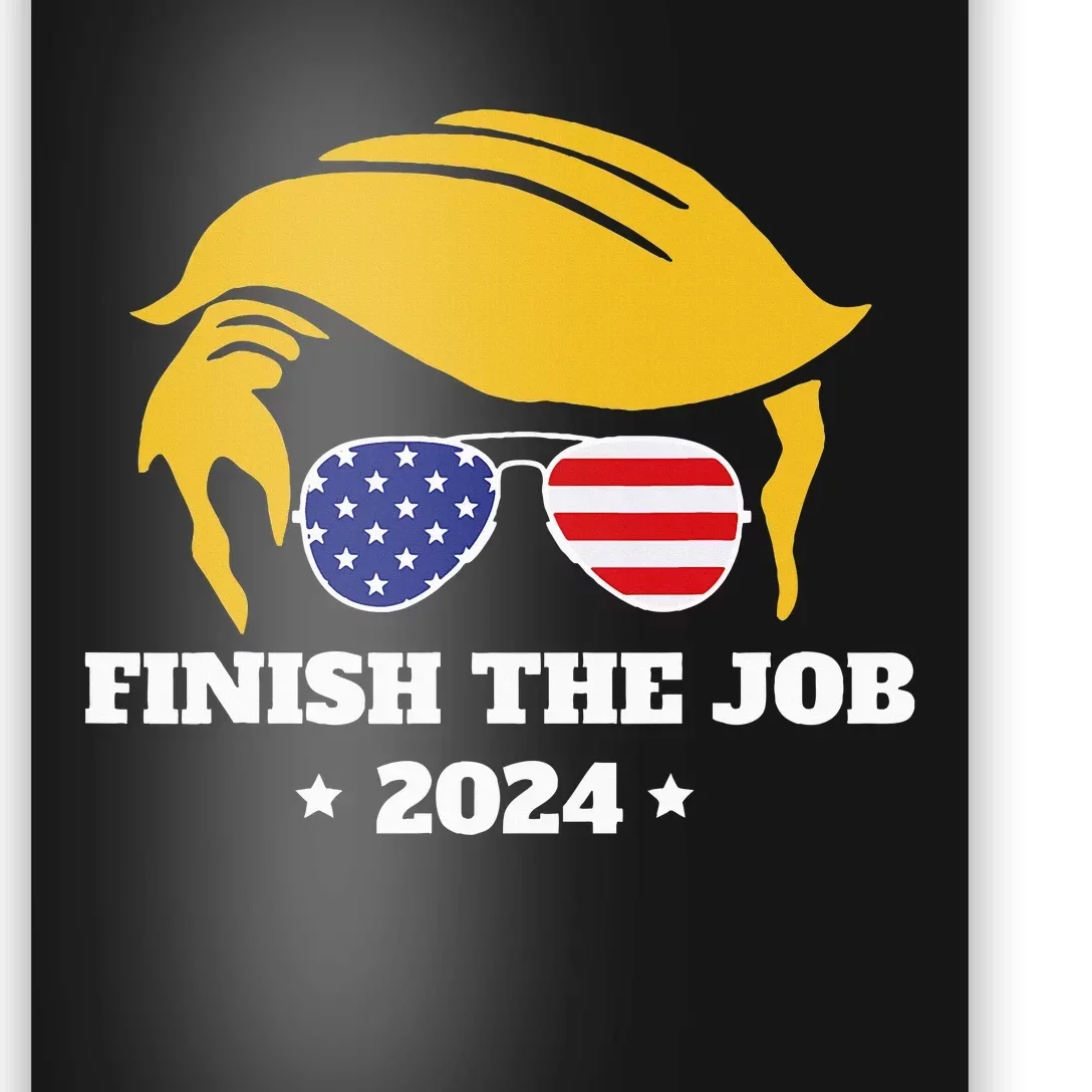 Finish The Job Conservative Right Wing 2024 Election Usa Poster