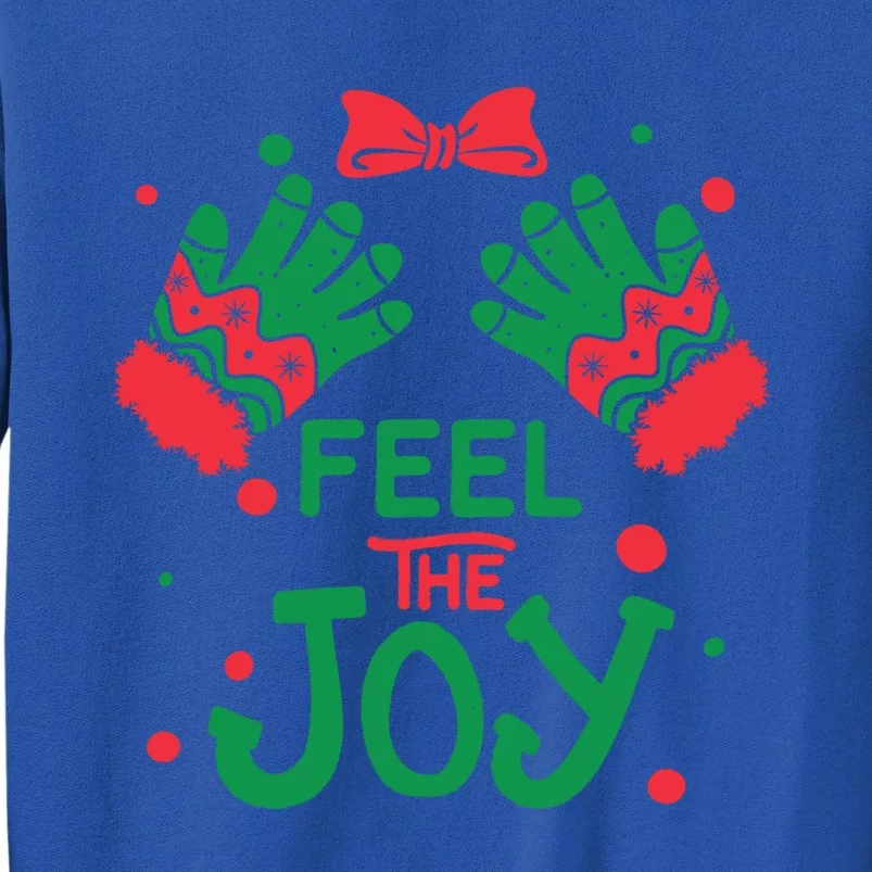 Feel The Joy Gift 'S Version! Christmas Gift Sweatshirt