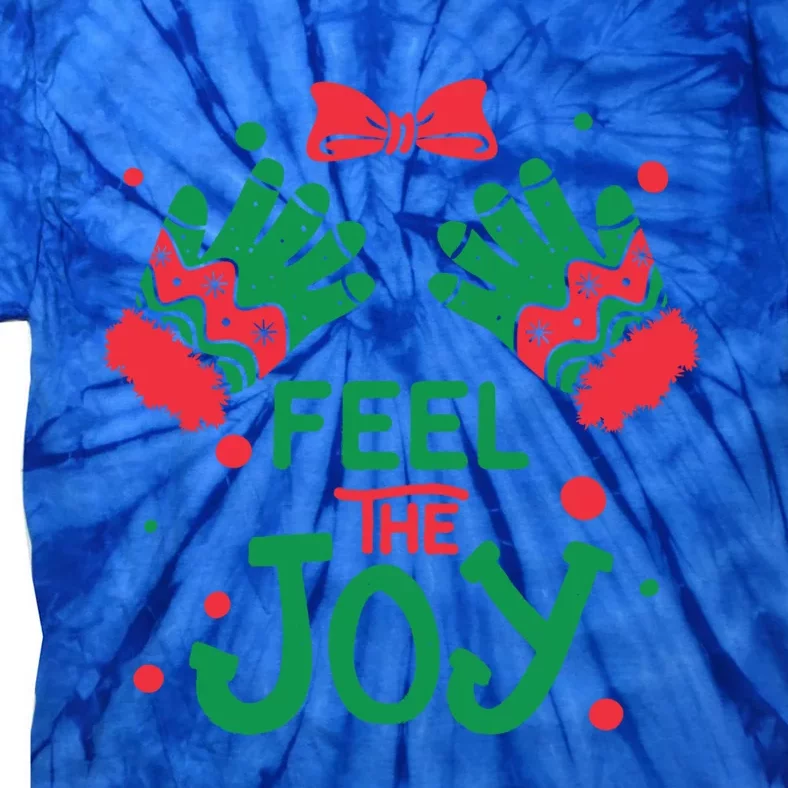 Feel The Joy Gift 'S Version! Christmas Gift Tie-Dye T-Shirt